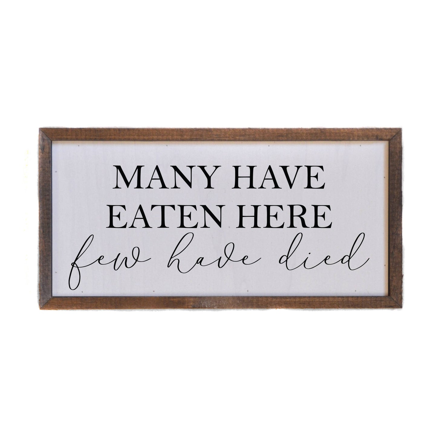 12x6 Many Have Eaten Here Wall Art