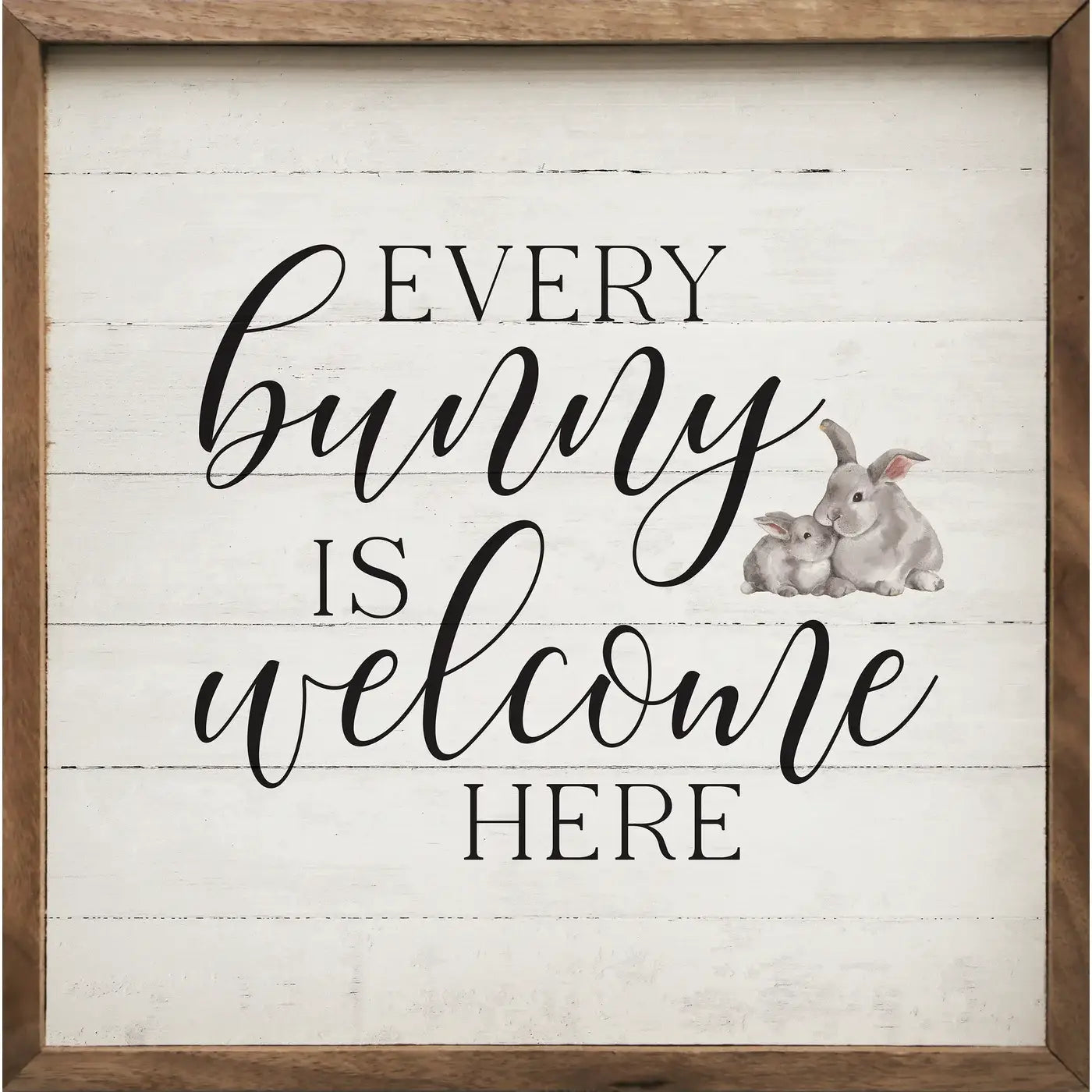 Every Bunny Is Welcome Here Whitewash