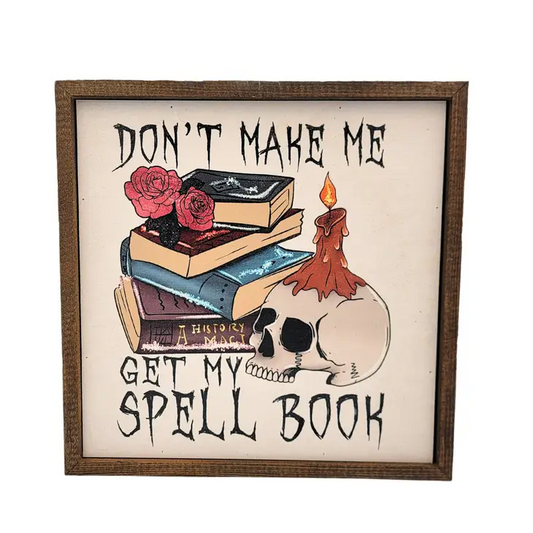 Don't Make Me Get My Spell Book Halloween Decoration